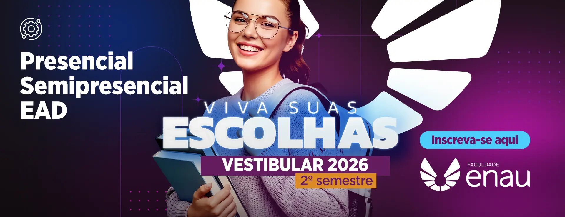 PRO  2026  0029 CONCURSO DE BOLSAS 2o SEMESTRE  FACULDADE ENAU BANNER SITE Desktop 1920 x 738 2.png